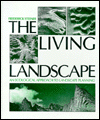 The Living Landscape: An Ecological Approach to Landscape Planning / Edition 1
