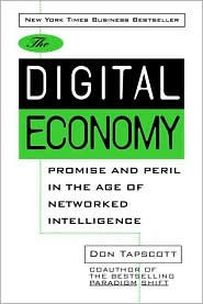The Digital Economy: Promise and Peril in the Age of Networked Intelligence
