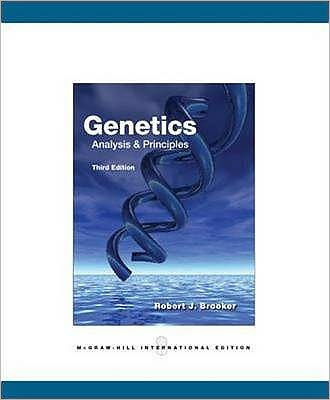 Genetics: Analysis And Principles   Edition 4 By Robert Brooker 