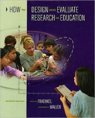 How to Design and Evaluate Research in Education