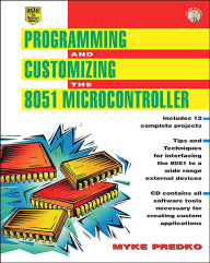 Programming and Customizing the 8051 Microcontroller / Edition 1