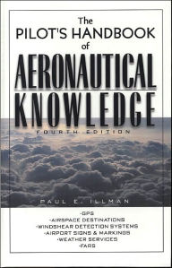 The Pilot's Handbook of Aeronautical Knowledge / Edition 4