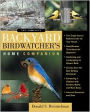 The Complete Backyard Birdwatcher 's Home Companion