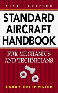 Standard Aircraft Handbook for Mechanics and Technicians / Edition 6