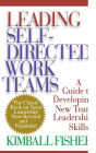 Leading Self-Directed Work Teams: A Guide to Developing New Team Leadership Skills / Edition 2
