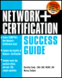 Network+ Certification Success Guide