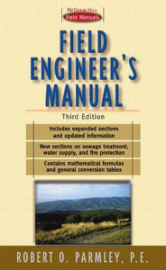 Title: Field Engineer's Manual / Edition 3, Author: Robert O. Parmley