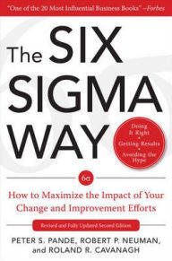 Title: The Six Sigma Way: How GE, Motorola, and Other Top Companies are Honing Their Performance / Edition 1, Author: Roland Cavanagh