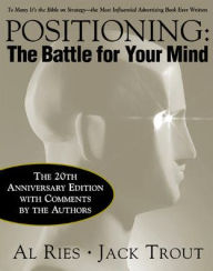 Title: Positioning: The Battle for Your Mind (20th Anniversary Edition) / Edition 3, Author: Al Ries