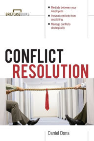 Title: Conflict Resolution / Edition 1, Author: Daniel Dana