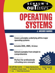 Schaum's Outline of Operating Systems / Edition 1