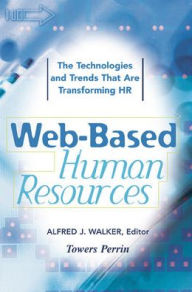 Title: Web-Based Human Resources / Edition 1, Author: Alfred J. Walker