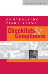 Title: Controlling Pilot Error: Checklists & Compliance / Edition 1, Author: Thomas P Turner