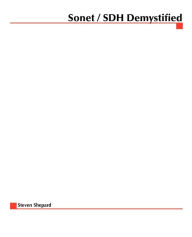 Title: SONET/SDH Demystified / Edition 1, Author: Steven Shepard