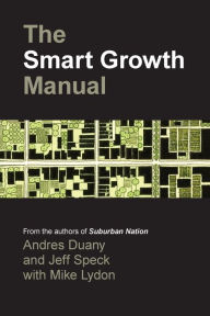 Title: The Smart Growth Manual / Edition 1, Author: Mike Lydon