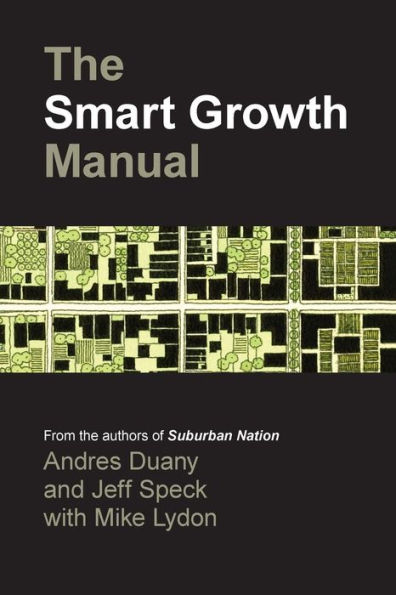 The Smart Growth Manual / Edition 1