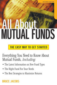 Title: All about Mutual Funds / Edition 2, Author: Bruce Jacobs