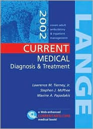 Current Medical Diagnosis and Treatment 2002 / Edition 41