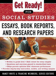 Title: Get Ready! for Social Studies : Book Reports, Essays and Research Papers, Author: Francine Weinberg