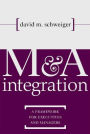 M&A Integration: A Framework for Executives and Managers