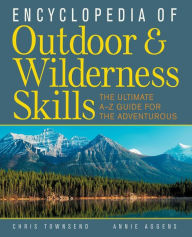 Title: Encyclopedia of Outdoor and Wilderness Skills, Author: Chris Townsend