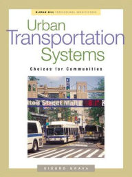Title: Urban Transportation Systems / Edition 1, Author: Sigurd Grava
