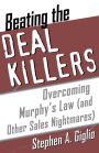 Beating the Deal Killers: Overcoming Murphy's Law (and other Sales Nightmares)