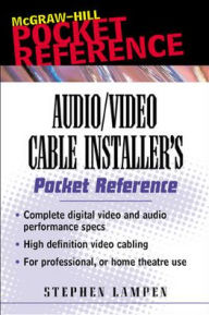 Title: Audio/Video Cable Installer's Pocket Guide (Pocket Reference Series) / Edition 1, Author: Stephen H. Lampen