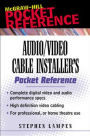 Audio/Video Cable Installer's Pocket Guide (Pocket Reference Series) / Edition 1