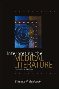 Interpreting the Medical Literature / Edition 4