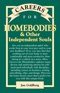 Title: Careers for Homebodies & Other Independent Souls, Author: Jan Goldberg