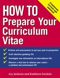 Title: How to Prepare Your Curriculum Vitae / Edition 3, Author: Acy Jackson