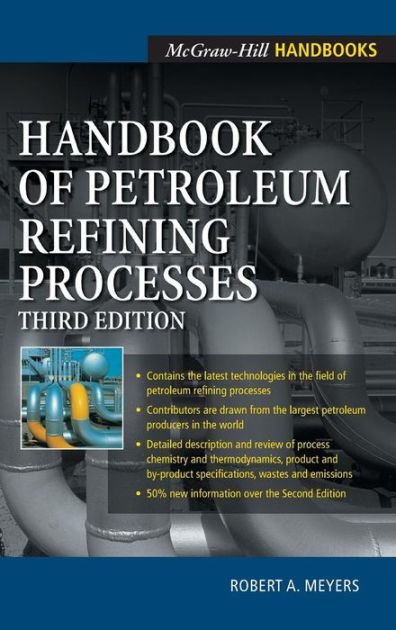 Handbook Of Petroleum Refining Processes / Edition 3 By Robert Meyers ...