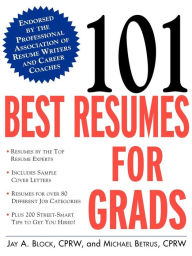 Title: 101 Best Resumes for Grads, Author: Jay a Block