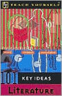 Teach Yourself 101 Key Ideas Literature