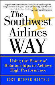 The Southwest Airlines Way: Using the Power of Relationships to Achieve High Performance