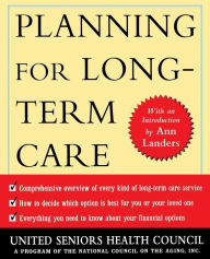 Title: Planning for Long Term Care / Edition 1, Author: United Seniors Health Council (USHC)