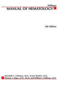 Williams Clinical Manual Of Hematology / Edition 6