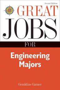 Title: Great Jobs for Engineering Majors, Second Edition, Author: Geraldine Garner