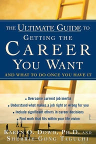 Title: Ultimate Guide to Getting the Career You Want, Author: Karen Dowd