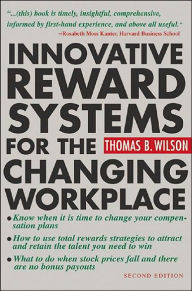 Innovative Reward Systems for the Changing WorkPlace 2/E