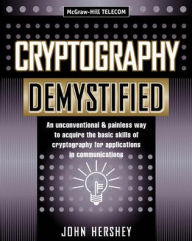 Title: Cryptography Demystified / Edition 1, Author: John Hershey