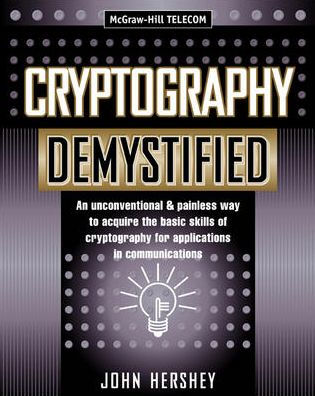 Cryptography Demystified / Edition 1