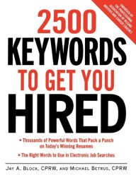 Title: 2500 Keywords to Get You Hired, Author: Jay A. Block