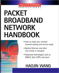 Title: Packet Broadband Networking Handbook / Edition 1, Author: Haojin Wang