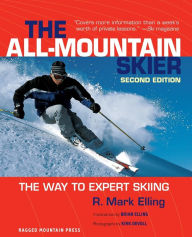 Title: All-Mountain Skier : The Way to Expert Skiing, Author: R. Mark Elling