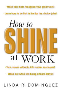 How To Shine At Work