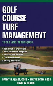 Title: Golf Course Turf Management: Tools and Techniques / Edition 1, Author: Wayne Otto