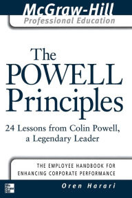 Title: The Powell Principles: 24 Lessons from Colin Powell, a Lengendary Leader, Author: Oren Harari