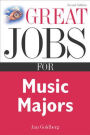 Great Jobs For Music Majors / Edition 2